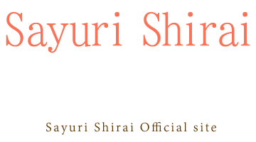 Sayuri Shirai Official site